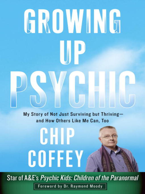 Title details for Growing Up Psychic by Chip Coffey - Available